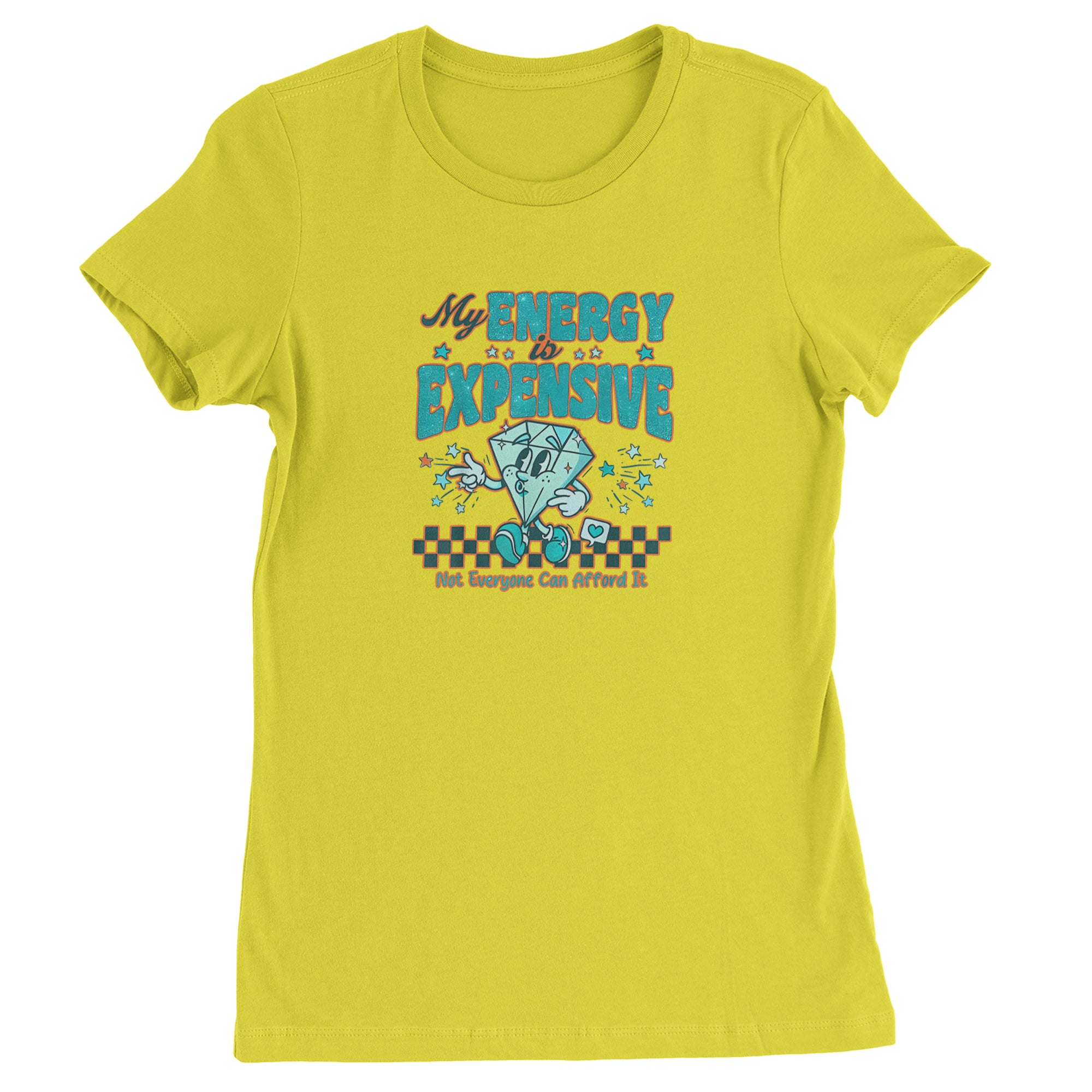 Diamond My Energy Is Expensive Womens T-shirt Yellow