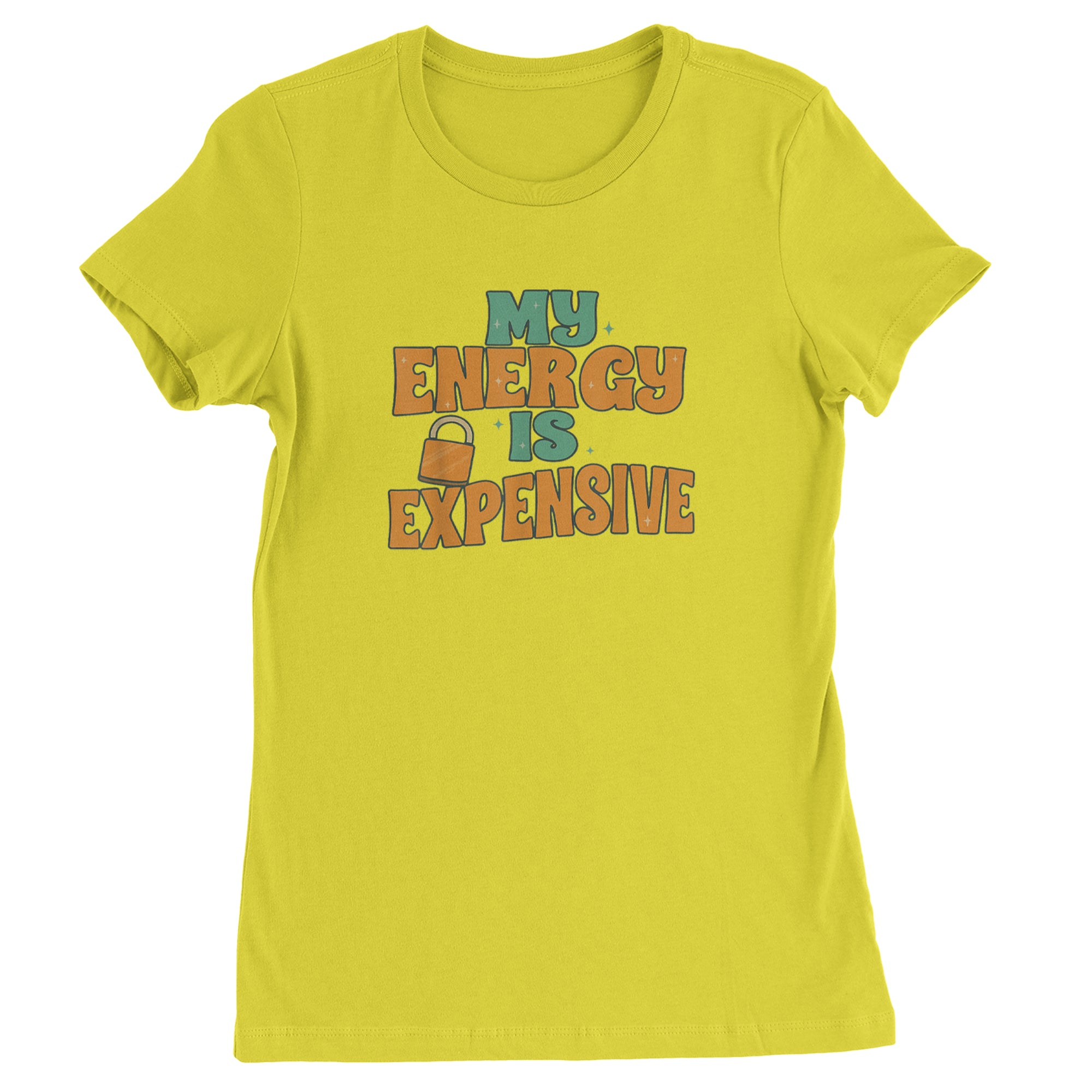 My Energy Is Expensive Self-Care Womens T-shirt Yellow