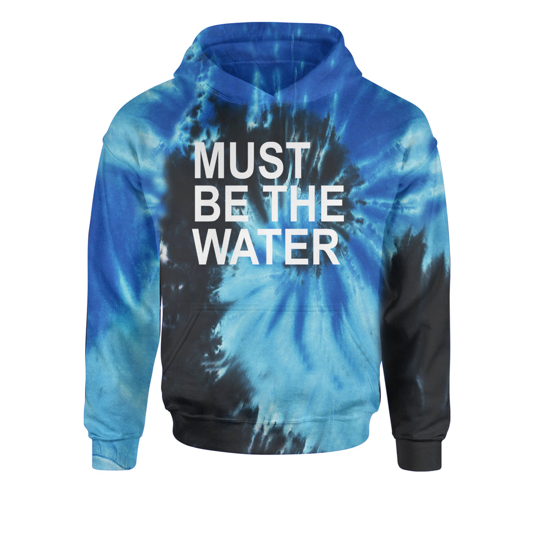 Must Be The Water Funny Racing Meme Youth-Sized Hoodie Tie-Dye Blue Ocean