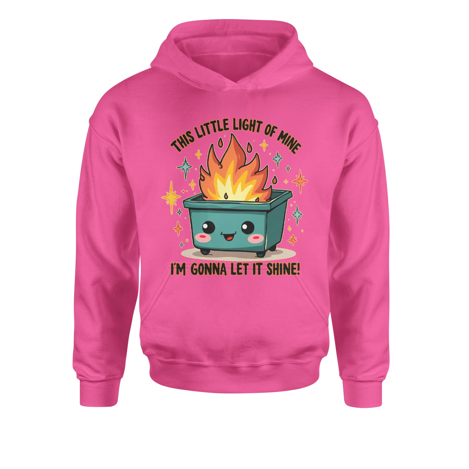 This Little Light of Mine Dumpster Fire Smile FaceYouth-Sized Hoodie Hot Pink