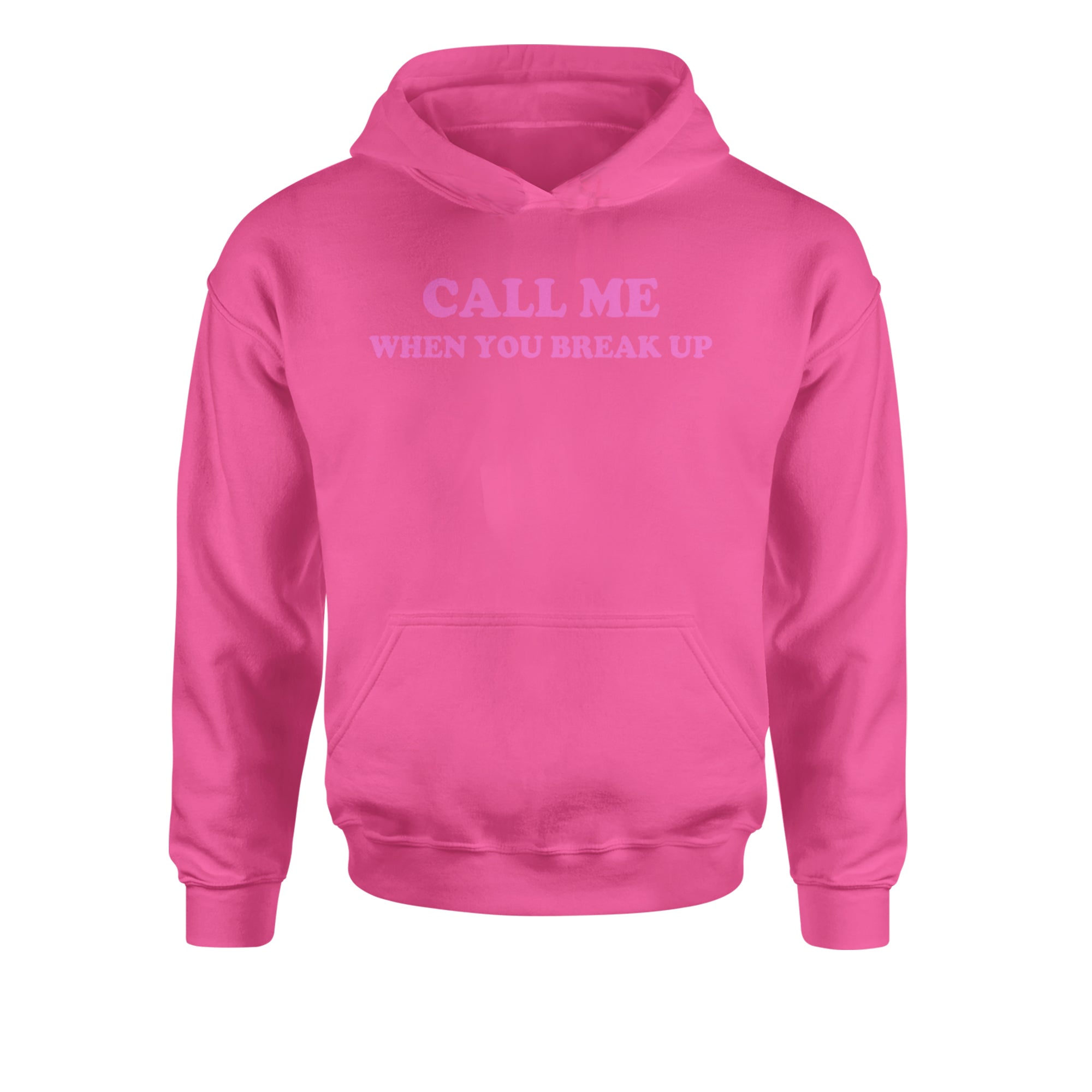 Call ME When You Break Up Youth-Sized Hoodie Hot Pink