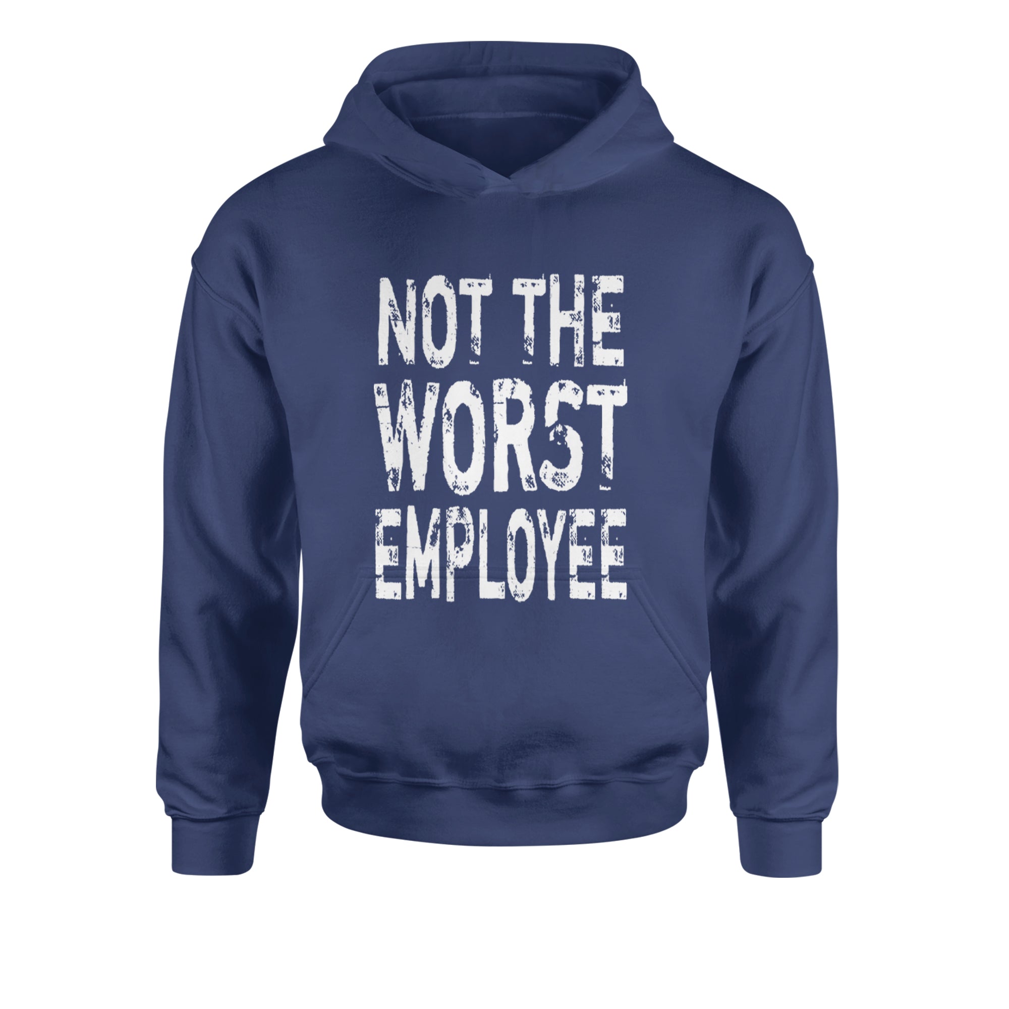 Not The Worst Employee Funny Youth-Sized Hoodie Navy Blue