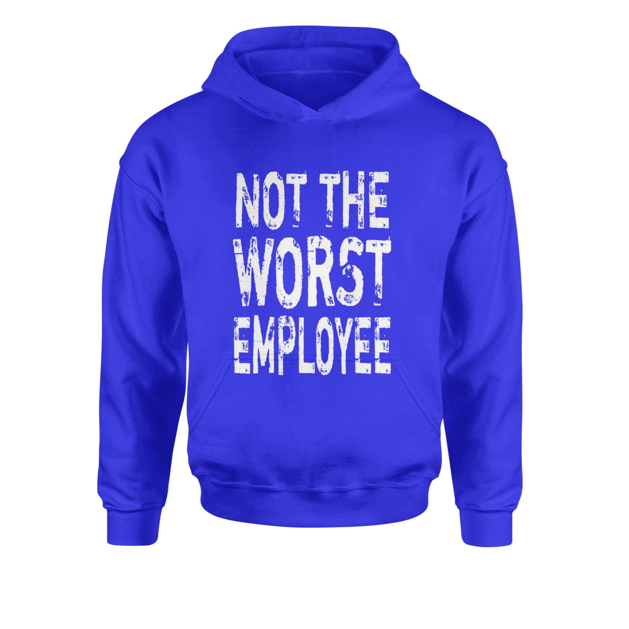 Not The Worst Employee Funny Youth-Sized Hoodie Royal Blue