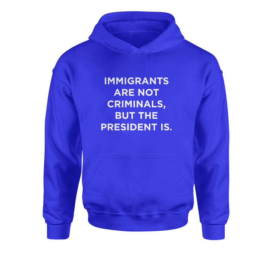 Immigrants Are Not Criminals Youth-Sized Hoodie Royal Blue