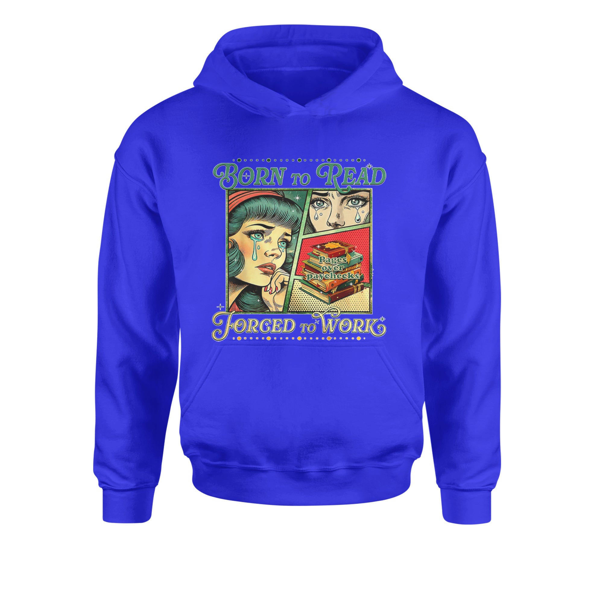 Born To Read, Forced To Work Youth-Sized Hoodie Royal Blue