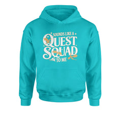 Sounds Like A Quest Squad To Me Empyrean Youth-Sized Hoodie Teal