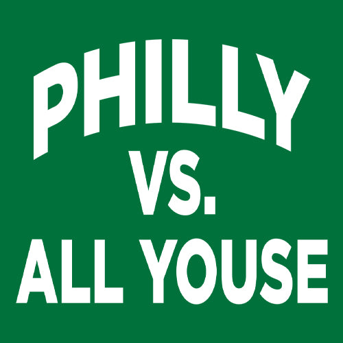 Philly Vs. All Youse Philly Thing Mens T-shirt 