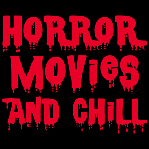 Horror Movies and Chill Mens T-shirt