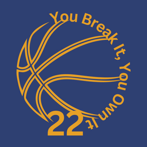 You Break It You Own It 22 Basketball Mens T-shirt