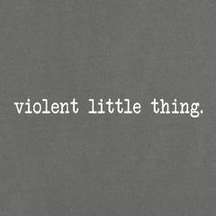 Typeface Violent Little Thing Mens T-shirt 