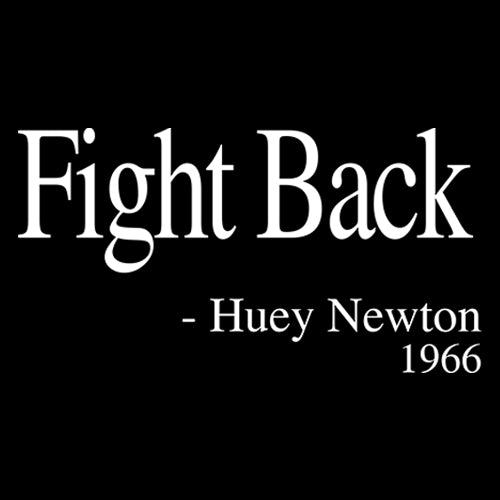 Fight Back Huey Newton Quote  Mens T-shirt 