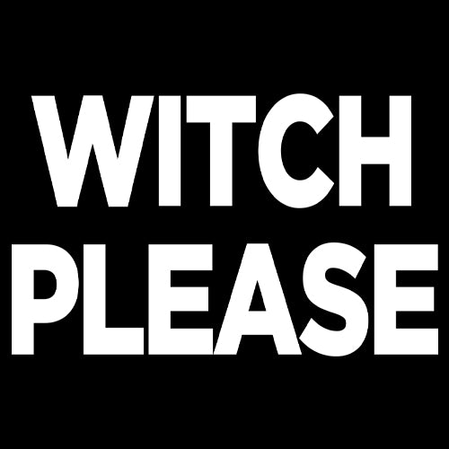 Witch Please  Mens T-shirt 