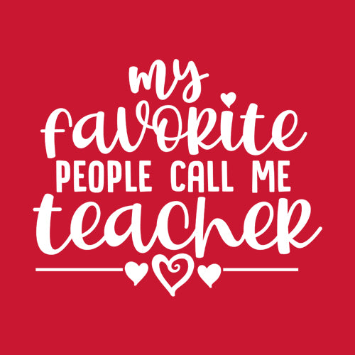 My Favorite People Call Me Teacher Mens T-shirt 