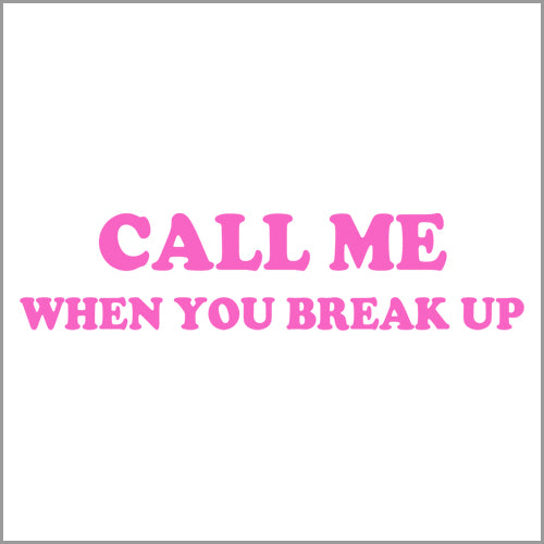 Call ME When You Break Up Men's T-shirt