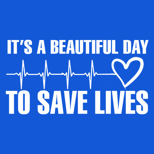 It's A Beautiful Day To Save Lives Nurse Doctor EKG Mens T-shirt 