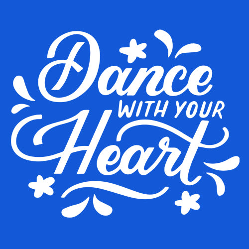 Dance With Your Heart Mens T-shirt 