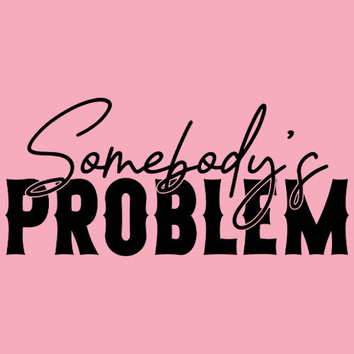 Somebody's Problem Country Music Western Mens T-shirt 