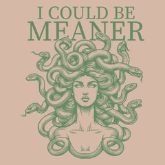 Medusa I Could Be Meaner Men&