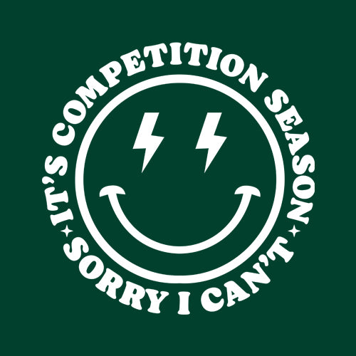 Sorry I Can't, It's Competition Season Mens T-shirt 