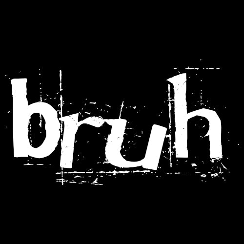 Fresh Seriously Bruh Brah Bro Dude, Hip Hop Urban Slang T-Shirt  Mens T-shirt 