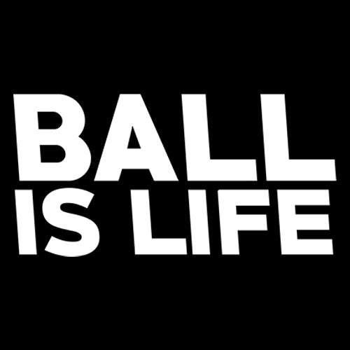 Ball Is Life Sports Enthusiasts Mens T-shirt 