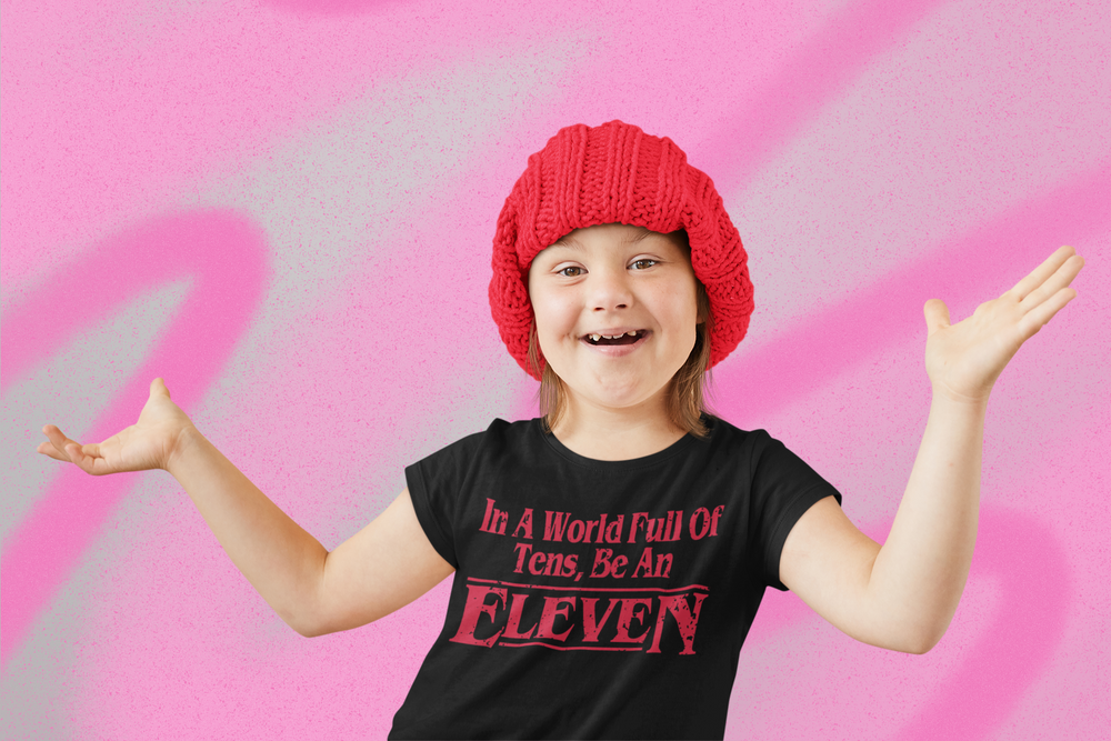 In A World Full Of Tens, Be An Eleven Mens T-shirt 