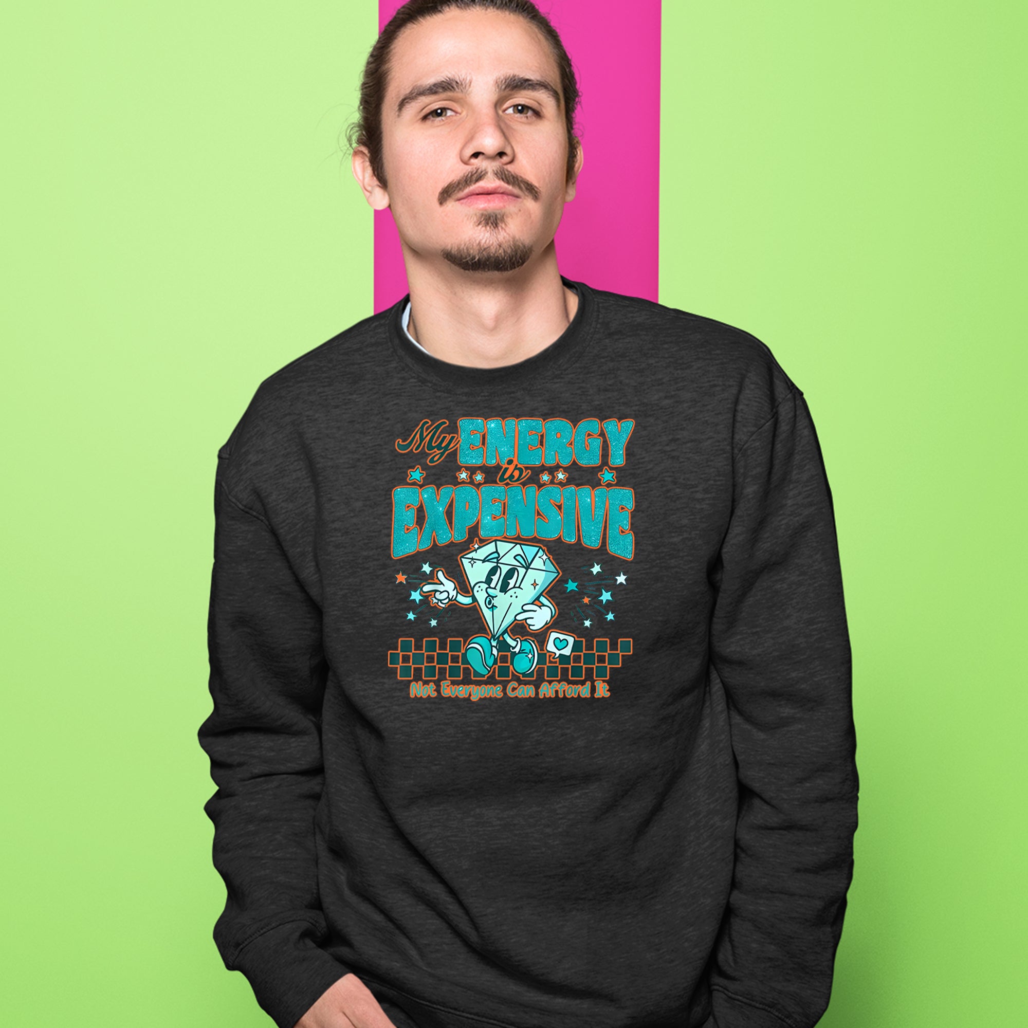 Diamond My Energy Is Expensive Adult Crewneck Sweatshirt 