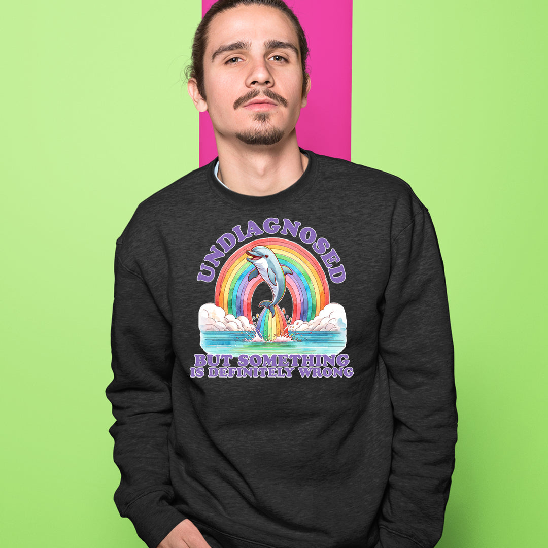 Undiagnosed But Something Is Definitely Wrong Adult Crewneck Sweatshirt 