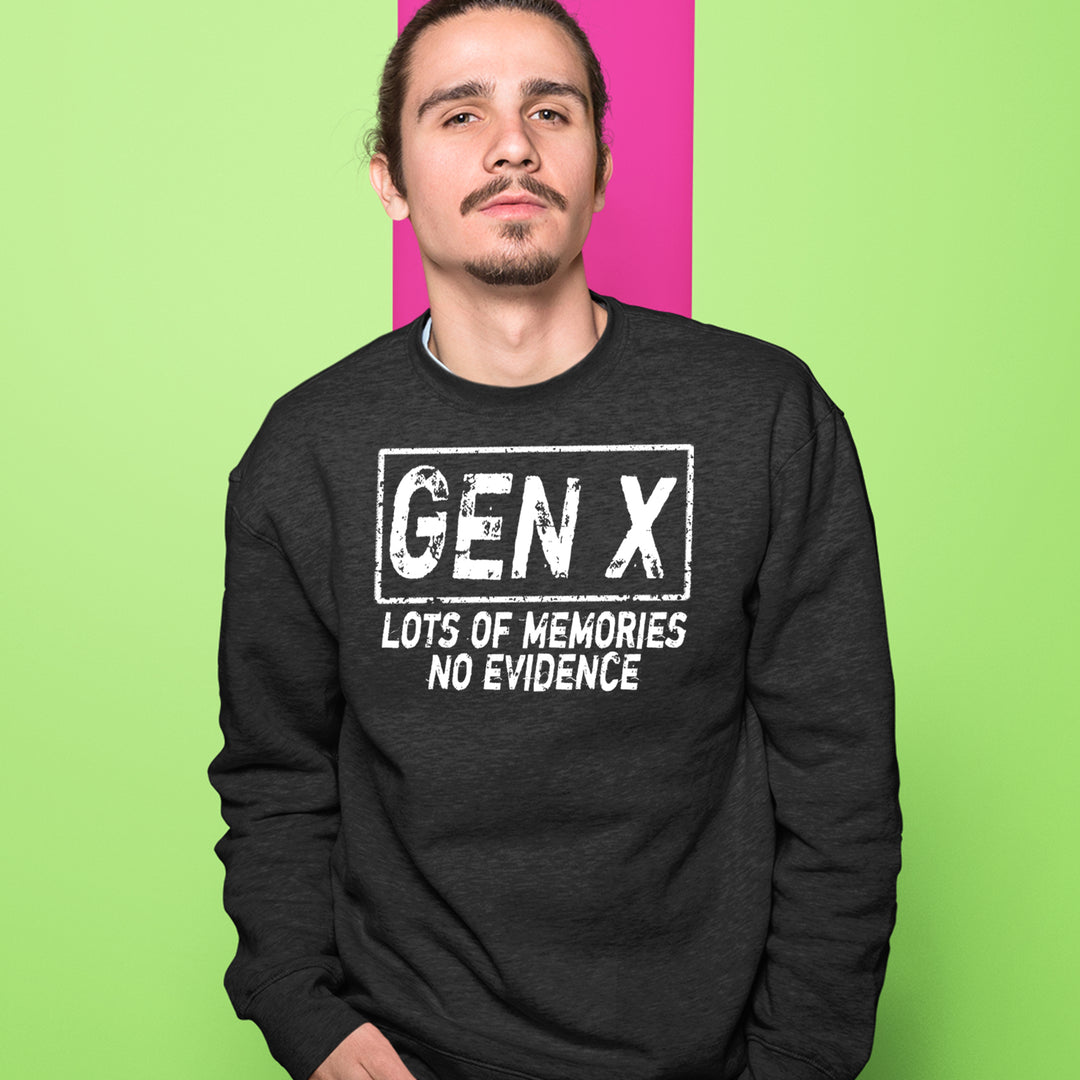 Gen X Lots of Memories No Evidence Nostalgia Adult Crewneck Sweatshirt