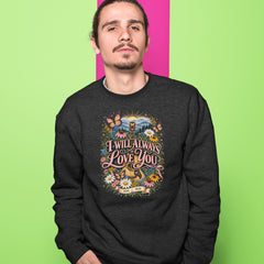 I Will Always Love You Dolly Adult Crewneck Sweatshirt 