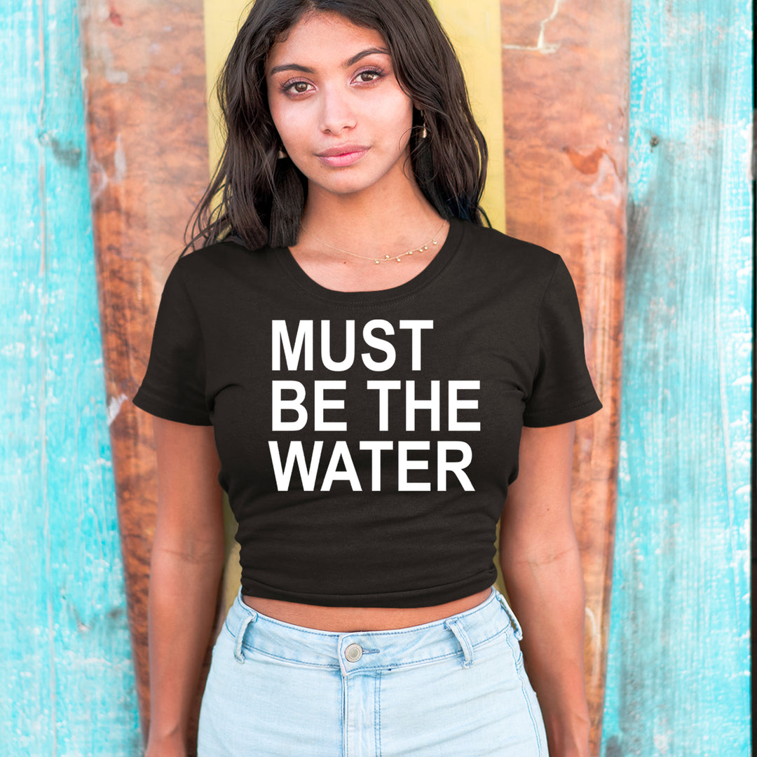 Must Be The Water Funny Racing Meme Cropped T-Shirt 
