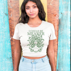 Medusa I Could Be Meaner Cropped T-Shirt 