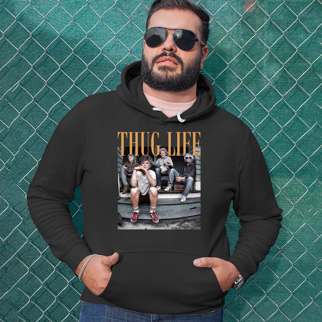 Golden Girls Thug Life Street Adult Hoodie Sweatshirt 