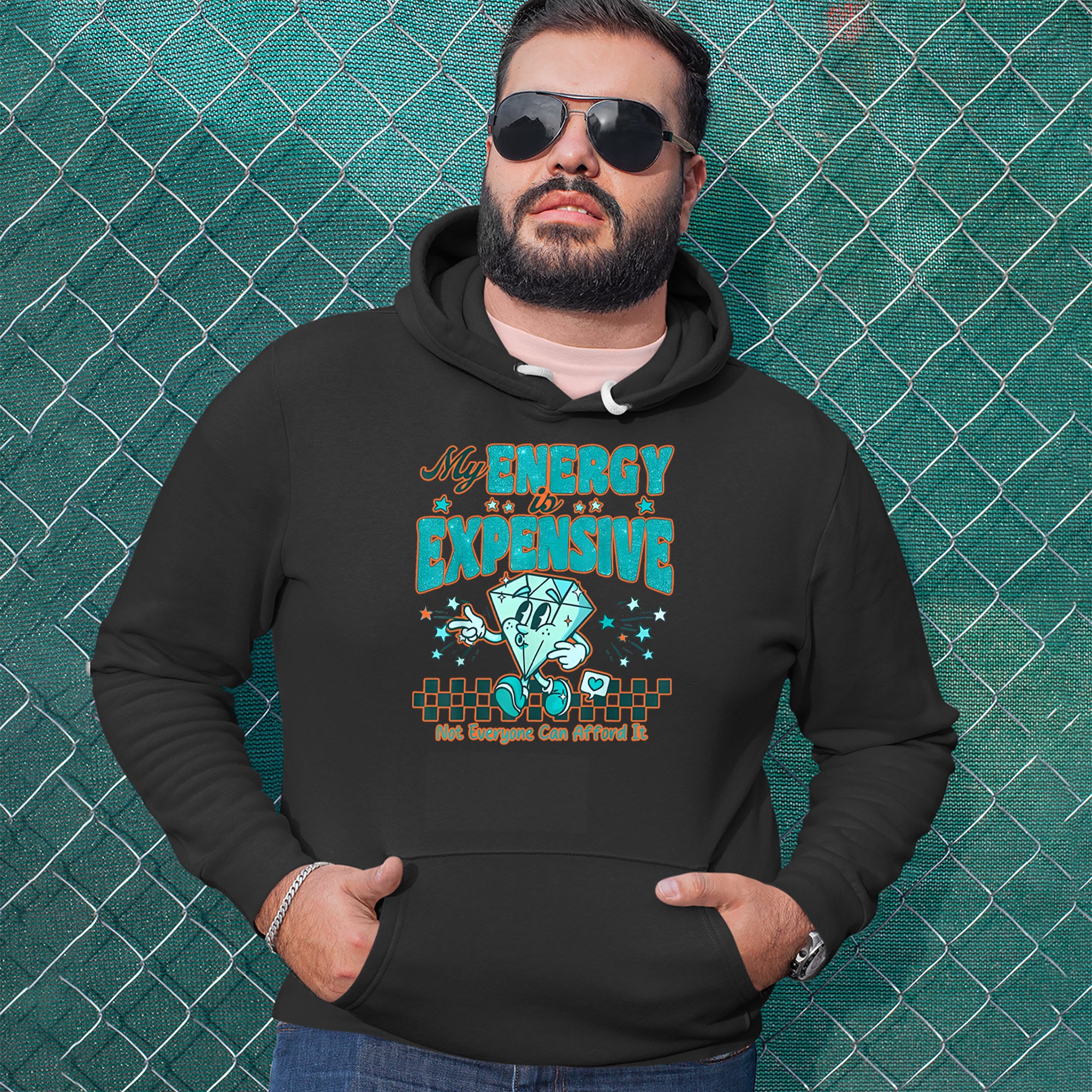 Diamond My Energy Is Expensive Adult Hoodie Sweatshirt 