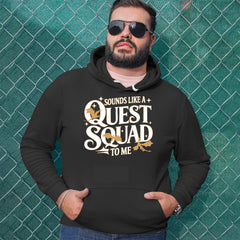 Sounds Like A Quest Squad To Me Empyrean Adult Hoodie Sweatshirt 