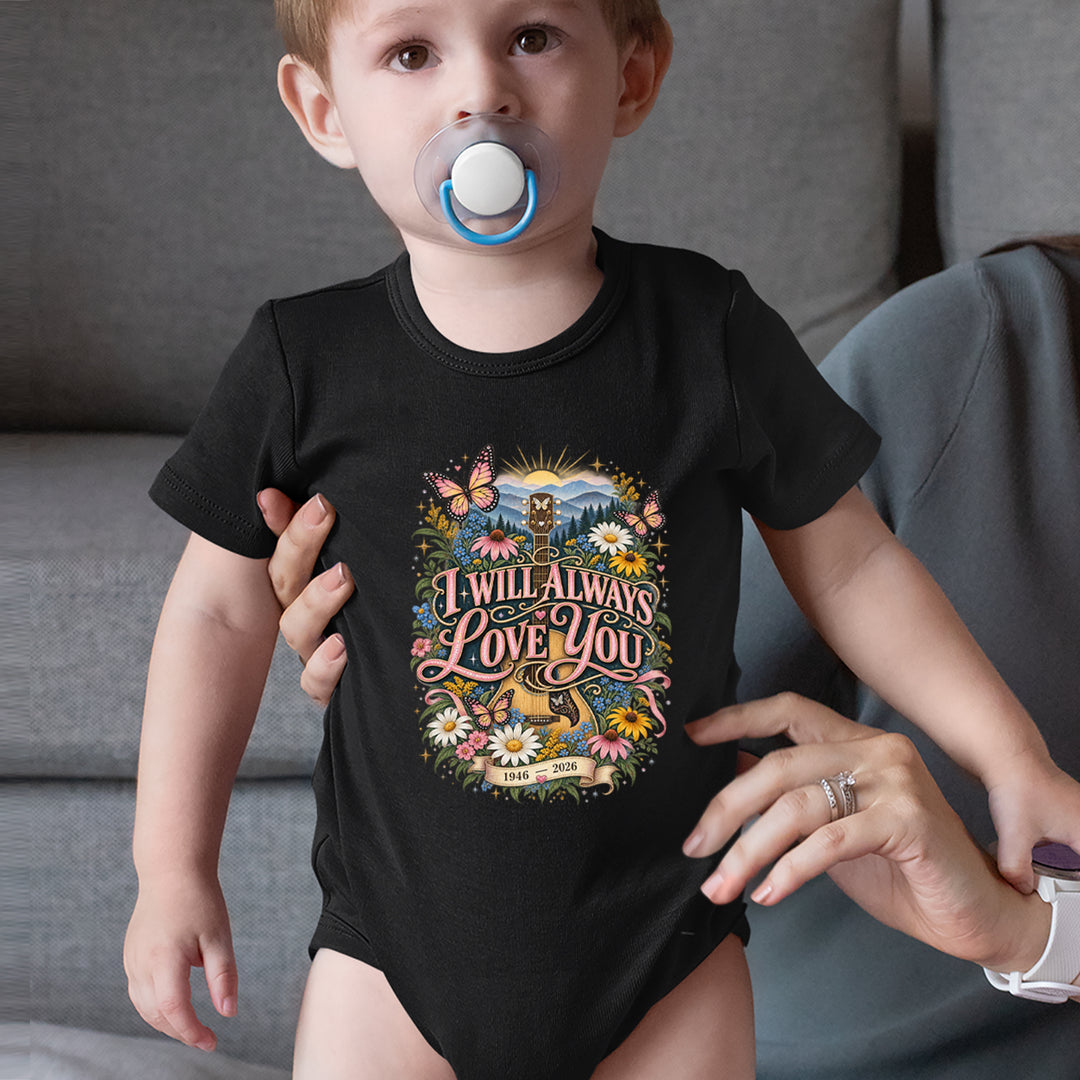 I Will Always Love You Dolly Infant One-Piece Romper Bodysuit Or Toddler T-shirt 