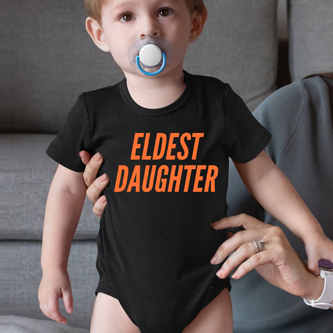 Eldest Daughter Infant One-Piece Romper Bodysuit Or Toddler T-shirt 