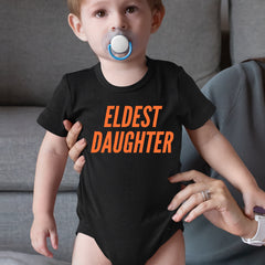 Eldest Daughter Infant One-Piece Romper Bodysuit Or Toddler T-shirt 