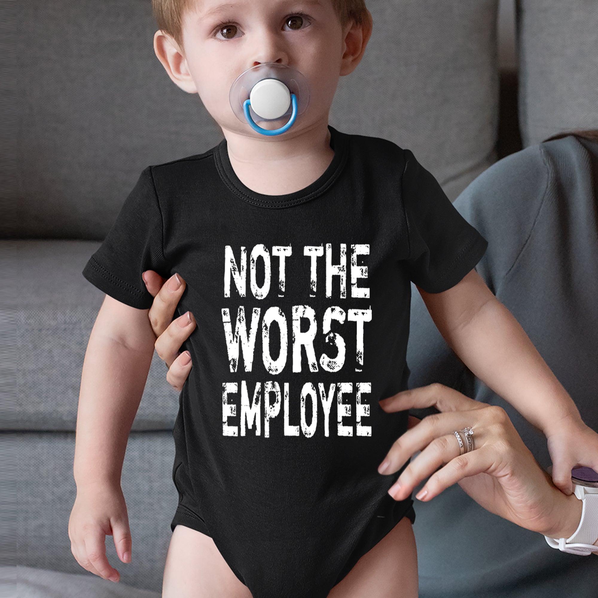 Not The Worst Employee Funny Infant One-Piece Romper Bodysuit Or Toddler T-shirt 