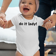 Do It Lady Viral Meme Infant One-Piece Romper Bodysuit or Toddler T-shirt