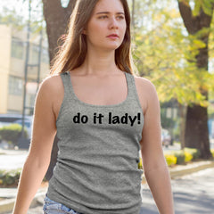 Do It Lady Viral Meme Racerback Tank Top for Women