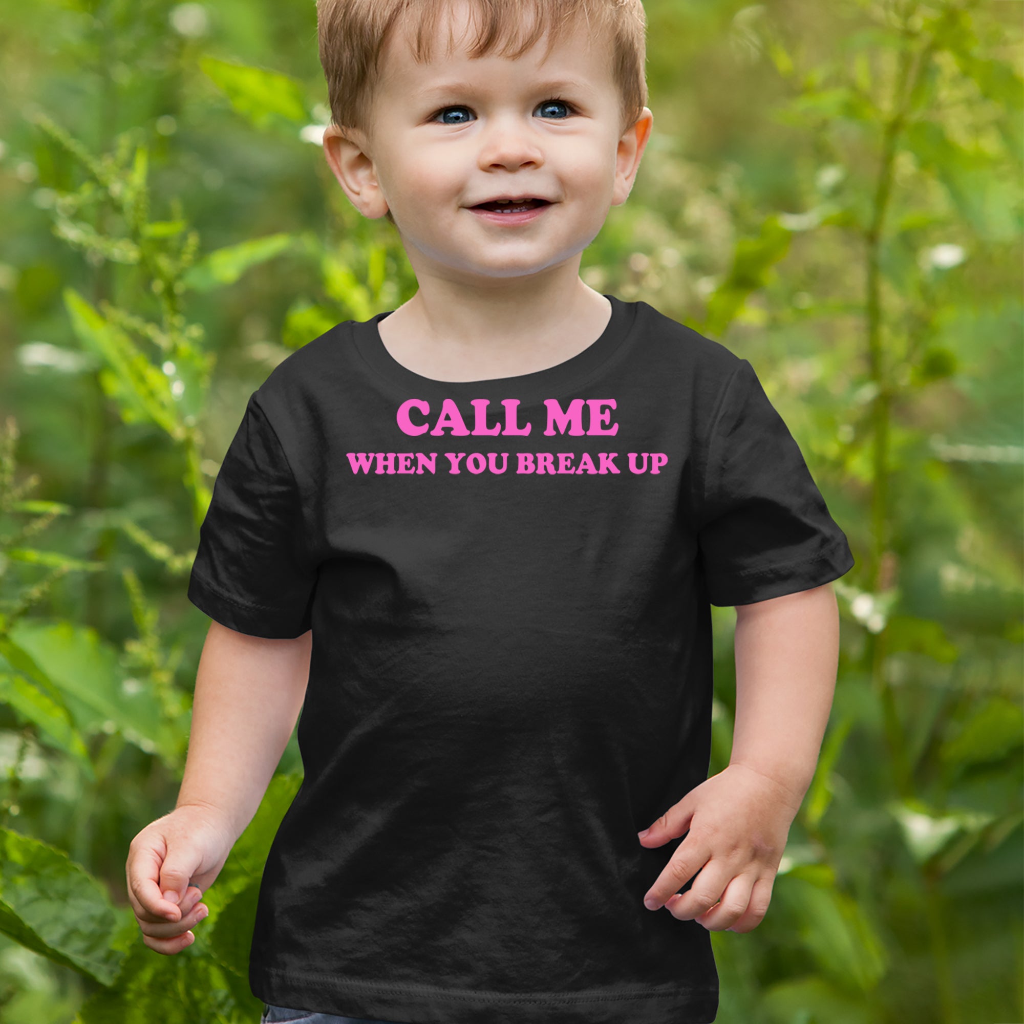 Call ME When You Break Up Infant One-Piece Romper Bodysuit Or Toddler T-shirt 