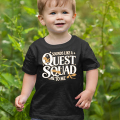 Sounds Like A Quest Squad To Me Empyrean Infant One-Piece Romper Bodysuit Or Toddler T-shirt 