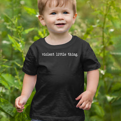 Typeface Violent Little Thing Infant One-Piece Romper Bodysuit Or Toddler T-shirt 