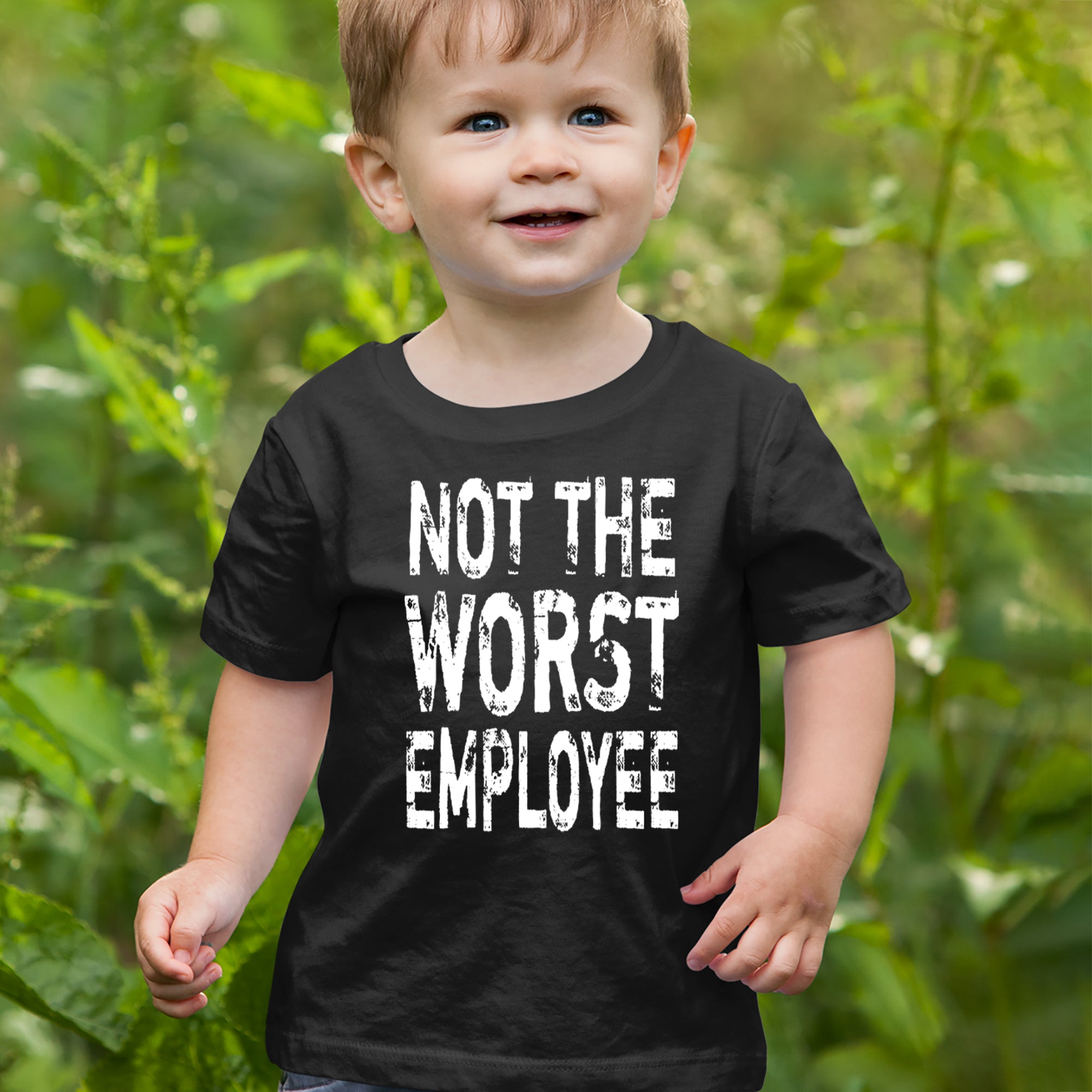 Not The Worst Employee Funny Infant One-Piece Romper Bodysuit Or Toddler T-shirt 