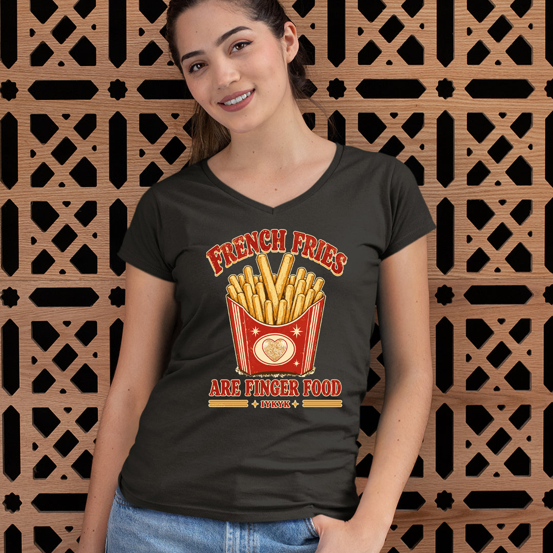 French Fries Are Finger Food IYKYK Ladies V-Neck T-shirt 