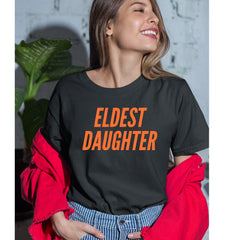 Eldest Daughter Womens T-shirt 