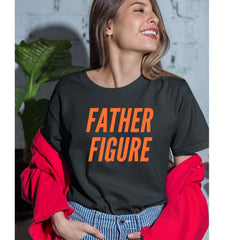 Father Figure Womens T-shirt 