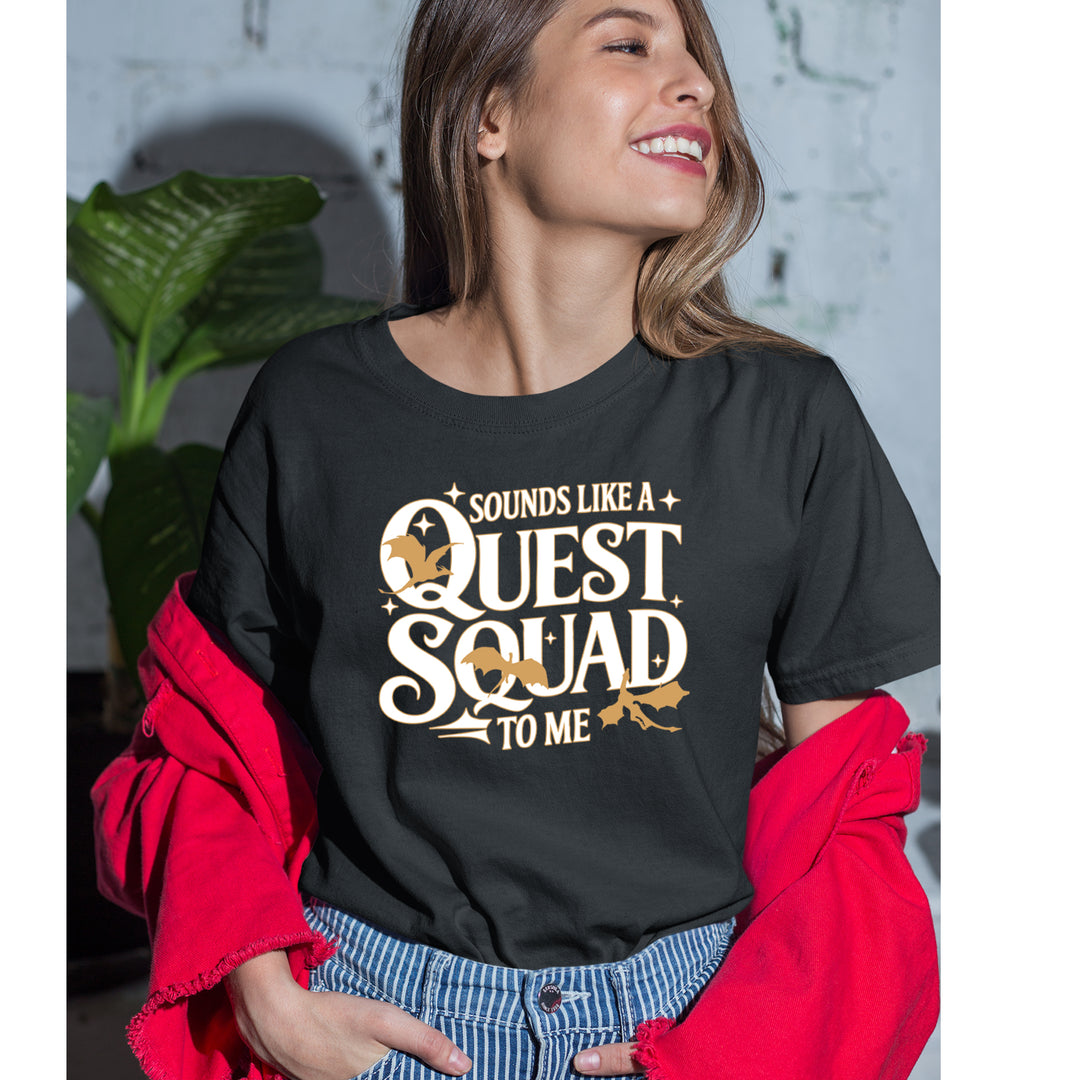 Sounds Like A Quest Squad To Me Empyrean Womens T-shirt 