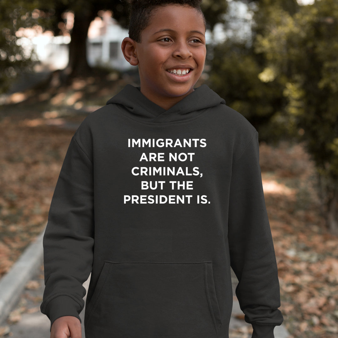 Immigrants Are Not Criminals Youth-Sized Hoodie 